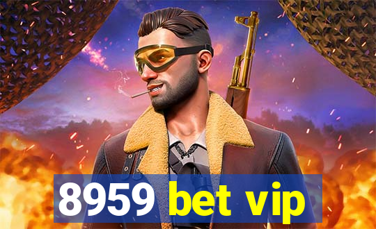 8959 bet vip